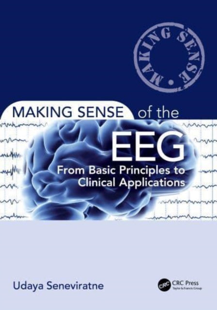 Book cover of: Making Sense of the EEG. By: Udaya Seneviratne