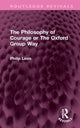 Book cover of: Philosophy of Courage or The Oxford Group Way. By: Philip Leon