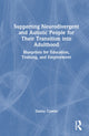 Book cover of: Supporting Neurodivergent and Autistic People for Their Transition into Adulthood. By: Danny Combs