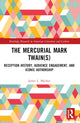 Book cover of: Mercurial Mark Twain(s). By: James L. Machor
