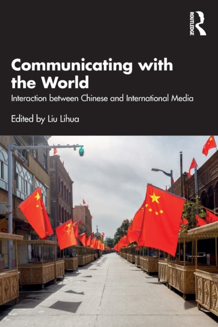 Book cover of: Communicating with the World. By: Lihua Liu
