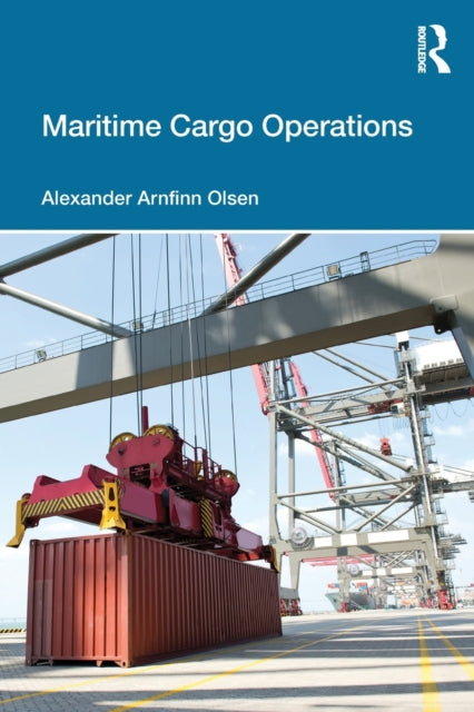 Book cover of: Maritime Cargo Operations. By: Alexander Arnfinn Olsen