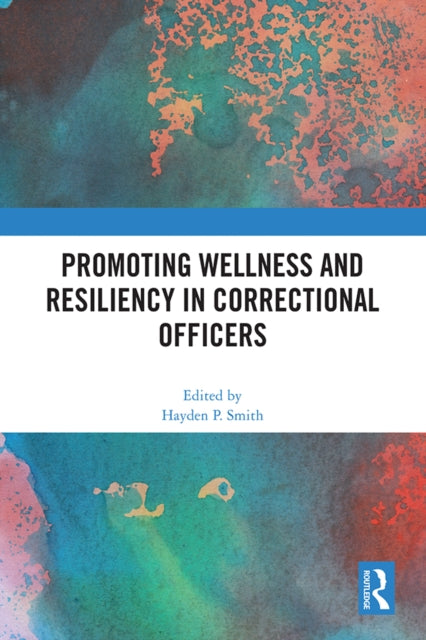 Book cover of: Promoting Wellness and Resiliency in Correctional Officers