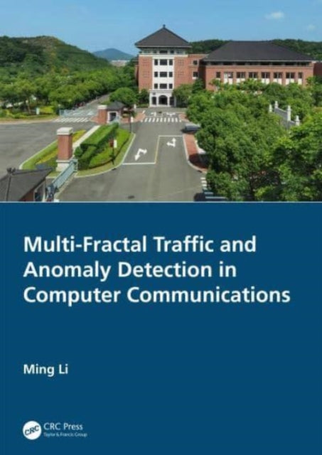 Book cover of: Multi-Fractal Traffic and Anomaly Detection in Computer Communications. By: Ming Li