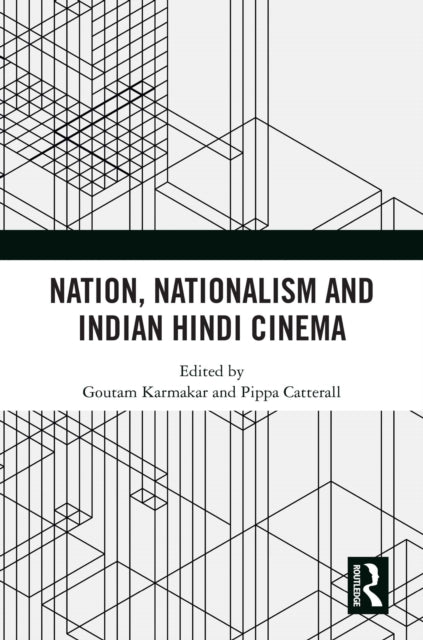 Book cover of: Nation, Nationalism and Indian Hindi Cinema