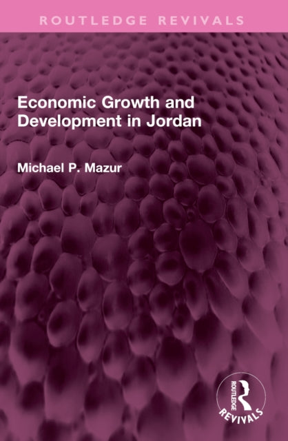 Book cover of: Economic Growth and Development in Jordan