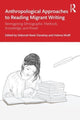 Book cover of: Anthropological Approaches to Reading Migrant Writing. By: Helena Wulff