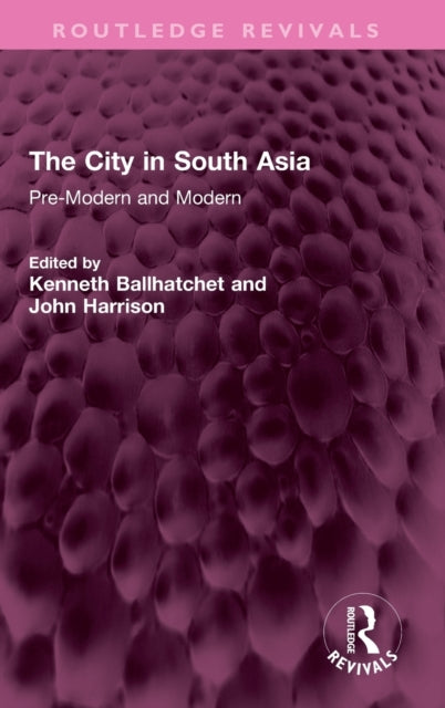 Book cover of: City in South Asia. By: Kenneth Ballhatchet
