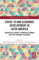 Book cover of: COVID-19 and Economic Development in Latin America. By: Monika Meireles