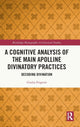 Book cover of: Cognitive Analysis of the Main Apolline Divinatory Practices. By: Giulia Frigerio