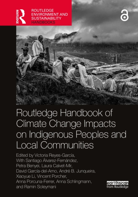 Book cover of: Routledge Handbook of Climate Change Impacts on Indigenous Peoples and Local Communities. By: Victoria Reyes-García