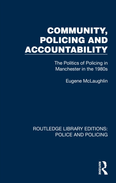 Book cover of: Community, Policing and Accountability