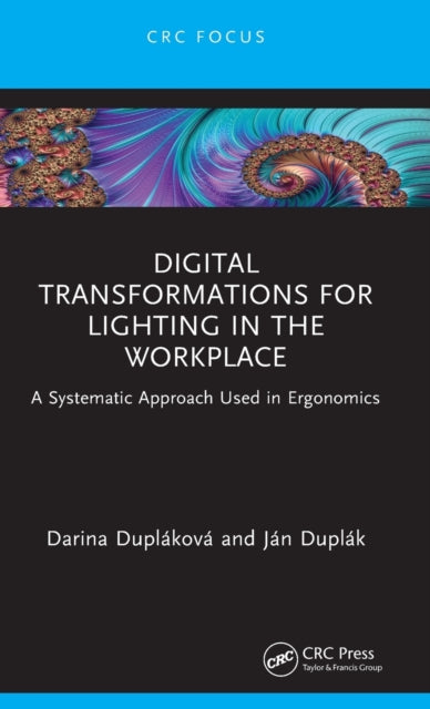 Book cover of: Digital Transformations for Lighting in the Workplace. By: Darina Dupláková