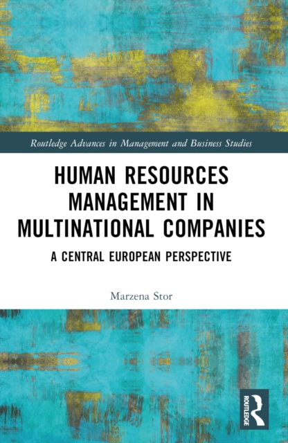 Book cover of: Human Resources Management in Multinational Companies. By: Marzena Stor
