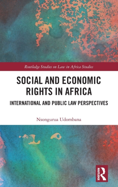 Book cover of: Social and Economic Rights in Africa. By: Nsongurua Udombana