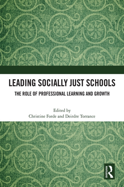 Book cover of: Leading Socially Just Schools. By: Christine Forde