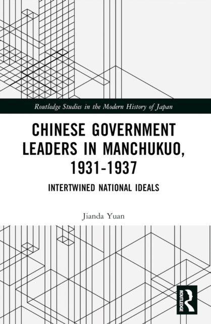 Book cover of: Chinese Government Leaders in Manchukuo, 1931-1937