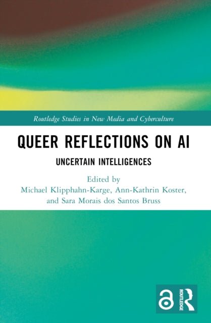 Book cover of: Queer Reflections on AI. By: Michael Klipphahn-Karge
