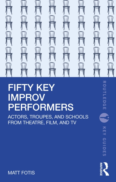 Book cover of: Fifty Key Improv Performers. By: Matt Fotis