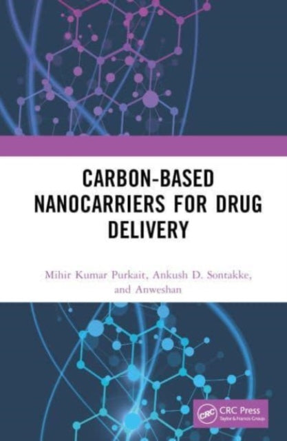 Book cover of: Carbon-Based Nanocarriers for Drug Delivery. By: Mihir Kumar Purkait