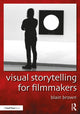 Book cover of: Visual Storytelling for Filmmakers. By: Blain Brown