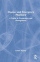 Book cover of: Disaster and Emergency Pharmacy. By: Kaitlyn Watson