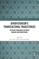Book cover of: Afrofuturism’s Transcultural Trajectories. By: Eva Ulrike Pirker