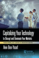 Book cover of: Capitalizing Your Technology to Disrupt and Dominate Your Markets. By: Aviv Ben-Yosef