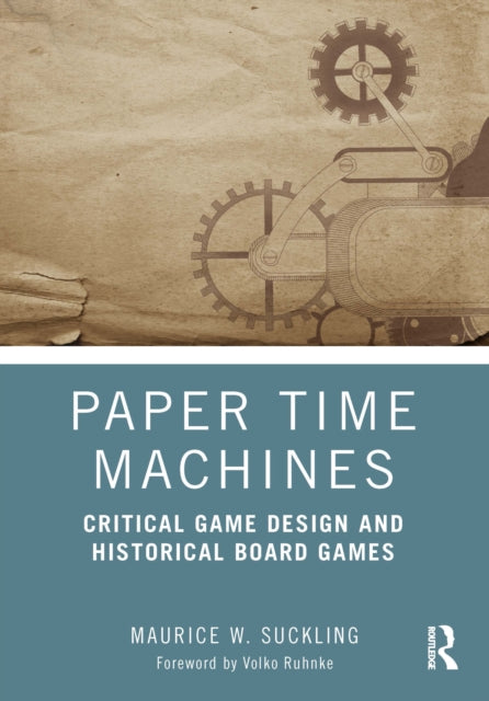 Book cover of: Paper Time Machines. By: Maurice W. Suckling