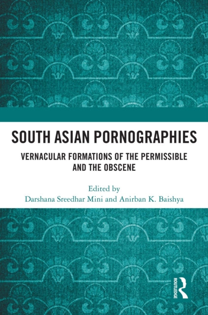 Book cover of: South Asian Pornographies. By: Darshana Sreedhar Mini