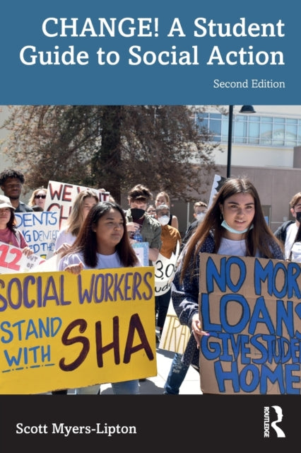 Book cover of: CHANGE! A Student Guide to Social Action. By: Scott J. Myers-Lipton