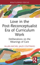 Book cover of: Love in the Post-Reconceptualist Era of Curriculum Work. By: Allan Michel Jales Coutinho