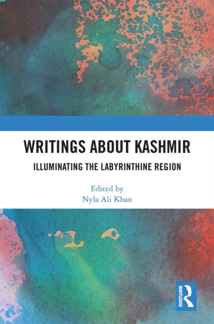 Book cover of: Writings About Kashmir. By: Nyla Ali Khan