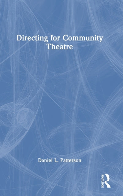 Book cover of: Directing for Community Theatre. By: Daniel L. Patterson