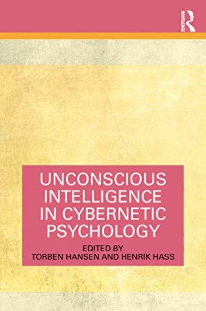 Book cover of: Unconscious Intelligence in Cybernetic Psychology. By: Torben Hansen