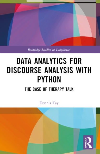 Book cover of: Data Analytics for Discourse Analysis with Python. By: Dennis Tay