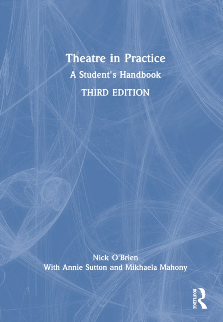 Book cover of: Theatre in Practice. By: Nick O'Brien