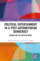Book cover of: Political Entertainment in a Post-Authoritarian Democracy. By: Martín Echeverría Victoria