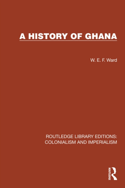 Book cover of: History of Ghana. By: W.E.F. Ward