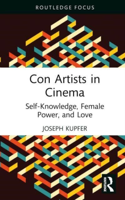 Book cover of: Con Artists in Cinema. By: Joseph Kupfer