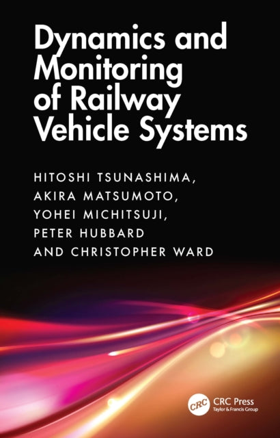Book cover of: Dynamics and Monitoring of Railway Vehicle Systems