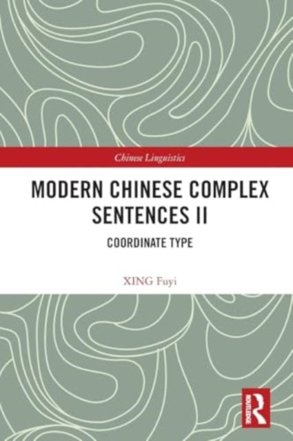 Book cover of: Modern Chinese Complex Sentences II. By: Xing, Fuyi