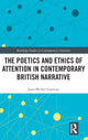 Book cover of: Poetics and Ethics of Attention in Contemporary British Narrative. By: Jean-Michel Ganteau