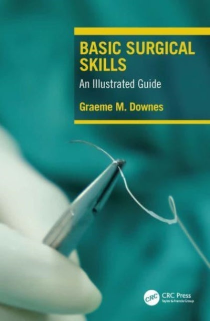 Book cover of: Basic Surgical Skills. By: Graeme Downes