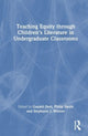 Book cover of: Teaching Equity through Children’s Literature in Undergraduate Classrooms. By: Gayatri Devi
