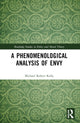 Book cover of: Phenomenological Analysis of Envy. By: Michael R. Kelly