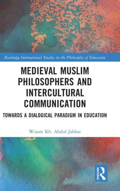 Book cover of: Medieval Muslim Philosophers and Intercultural Communication. By: Wisam Kh Abdul-Jabbar