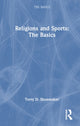 Book cover of: Religions and Sports: The Basics. By: Terry D. Shoemaker