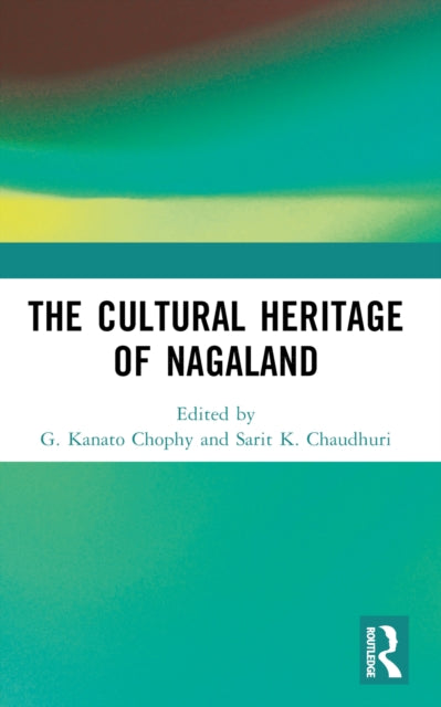 Book cover of: Cultural Heritage of Nagaland
