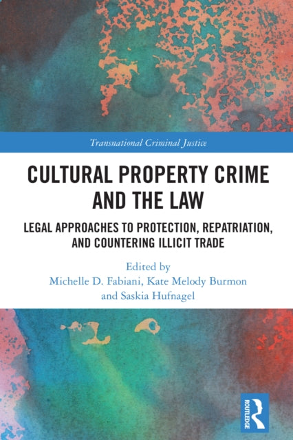 Book cover of: Cultural Property Crime and the Law. By: Michelle D. Fabiani